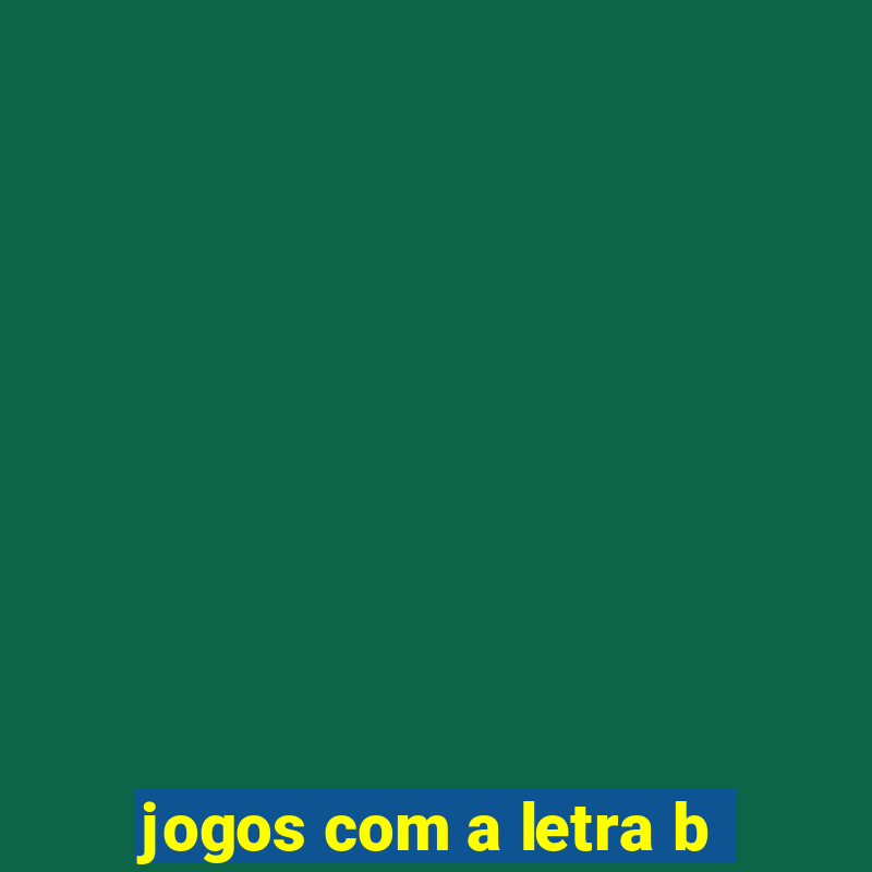 jogos com a letra b